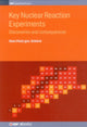 Book cover of: Key Nuclear Reaction Experiments. By: General Hans Paetz Schieck