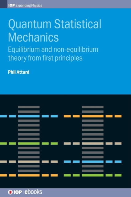Book cover of: Quantum Statistical Mechanics. By: Phil Attard