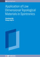 Book cover of: Application of Low Dimensional Topological Materials in Spintronics. By: Jiansheng Wu