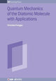Book cover of: Quantum Mechanics of the Diatomic Molecule with Applications. By: PARIGGER
