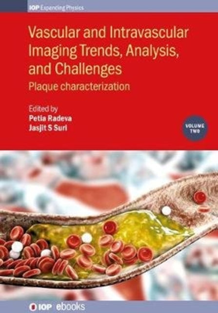 Book cover of: Vascular and Intravaslcular Imaging Trends, Analysis, and Challenges  - Volume 2. By: Jasjit S. Suri