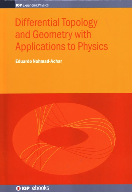 Book cover of: Differential Topology and Geometry with Applications to Physics. By: Eduardo Nahmad-Achar