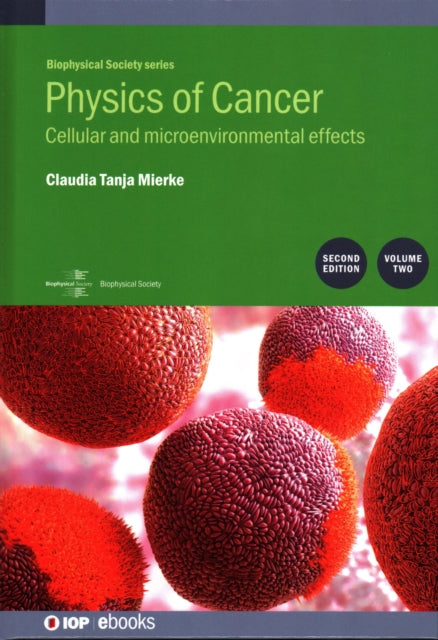Book cover of: Physics of Cancer: Second edition, volume 2. By: Claudia Mierke