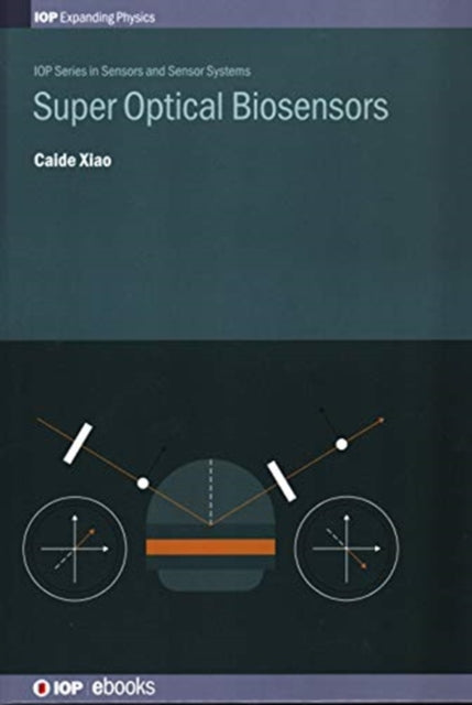 Book cover of: Super Optical Biosensors. By: Caide Xiao