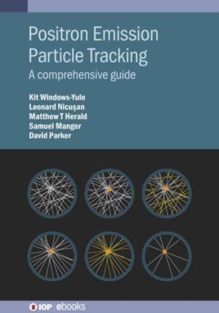 Book cover of: Positron Emission Particle Tracking. By: Kit Windows-Yule