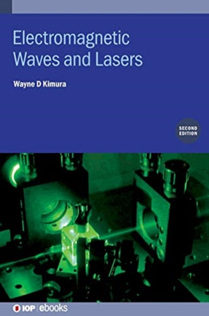 Book cover of: Electromagnetic Waves and Lasers (Second Edition). By: Wayne D Kimura