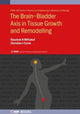 Book cover of: Brain–Bladder Axis in Tissue Growth and Remodelling. By: Professor Roustem N. Miftahof
