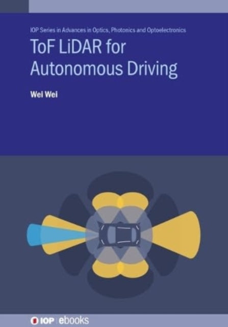 Book cover of: ToF LiDAR for Autonomous Driving. By: WEI