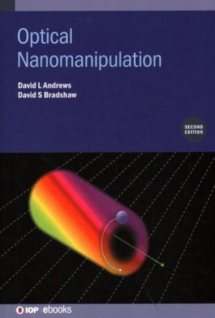 Book cover of: Optical Nanomanipulation (Second Edition). By: David L Andrews