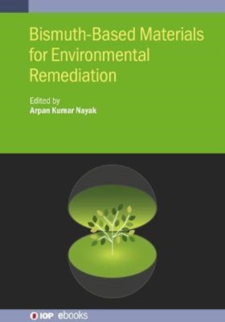 Book cover of: Bismuth-Based Materials for Environmental Remediation. By: NAYAK