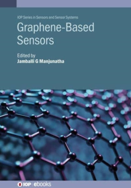 Book cover of: Graphene-Based Sensors. By: MANJUNATHA