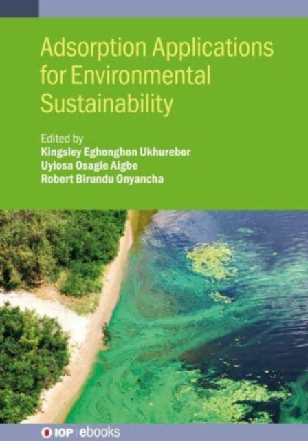 Book cover of: Adsorption Applications for Environmental Sustainability. By: Aigbe UKHUREBOR