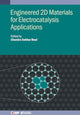 Book cover of: Engineered 2D Materials for Electrocatalysis Applications. By: ROUT