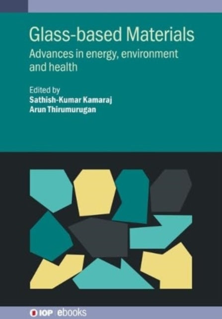Book cover of: Glass-based Materials. By: Thirumurugan KAMARAJ
