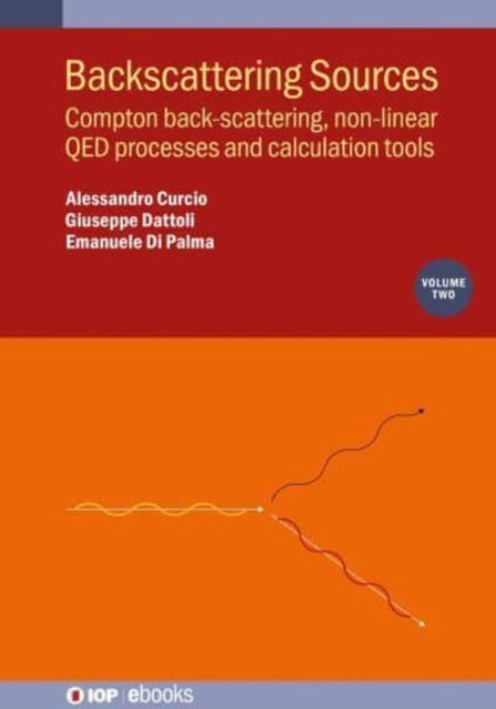 Book cover of: Backscattering Sources, Volume 2. By: Dattoli CURCIO