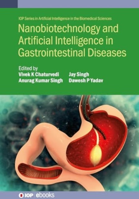 Book cover of: Nanobiotechnology and Artificial Intelligence in Gastrointestinal Diseases. By: Singh CHATURVEDI