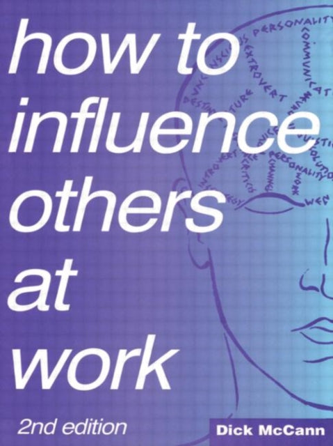 Book cover of: How to Influence Others at Work