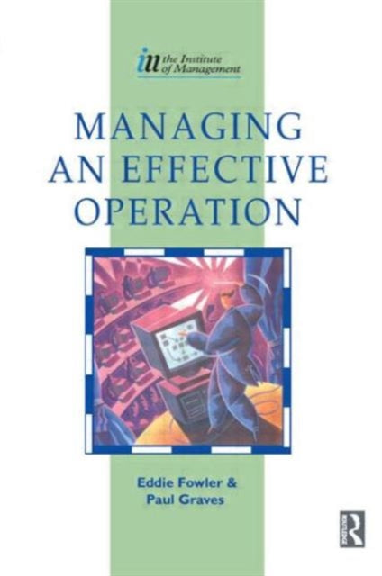 Book cover of: Managing an Effective Operation