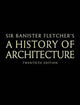Book cover of: Banister Fletcher's A History of Architecture
