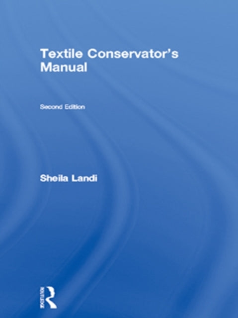 Book cover of: Textile Conservator's Manual