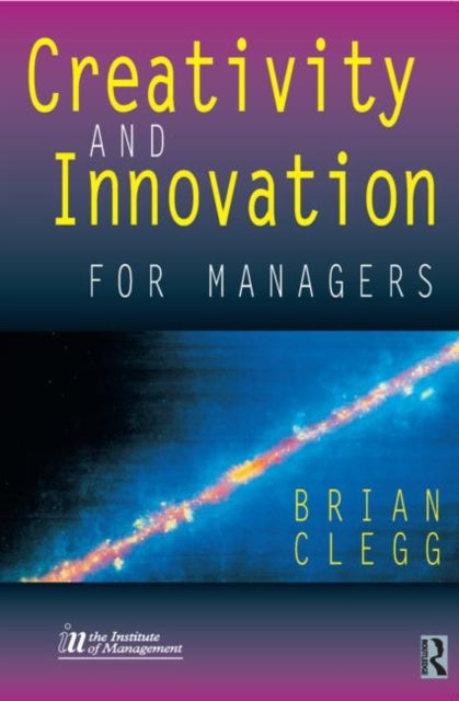 Book cover of: Creativity and Innovation for Managers