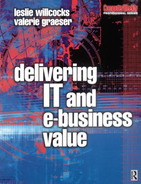 Book cover of: Delivering IT and eBusiness Value