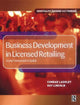 Book cover of: Business Development in Licensed Retailing. By: Conrad Lashley