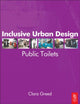 Book cover of: Inclusive Urban Design: Public Toilets