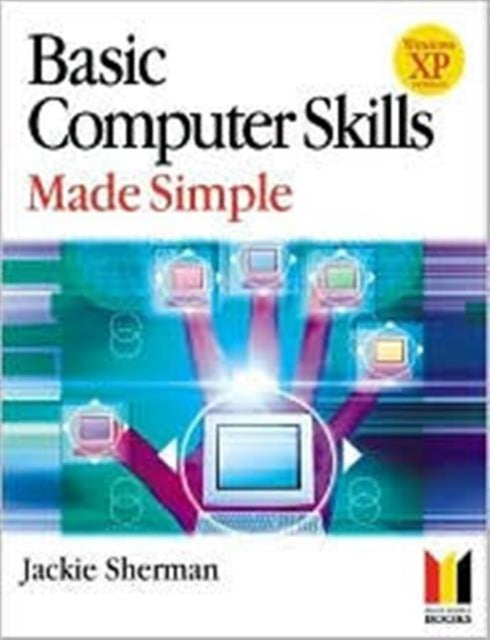 Book cover of: Basic Computer Skills Made Simple XP Version