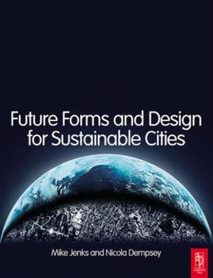 Future Forms and Design For Sustainable Cities