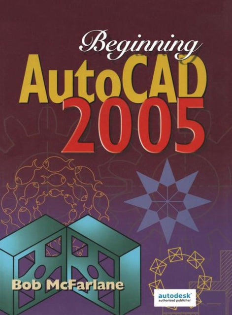 Book cover of: Beginning AutoCAD 2005