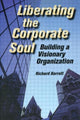 Book cover of: Liberating the Corporate Soul