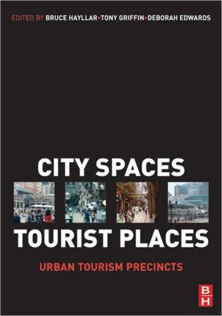 Book cover of: City Spaces - Tourist Places. By: Bruce Hayllar
