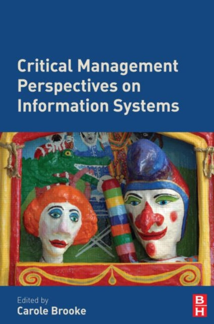 Book cover of: Critical Management Perspectives on Information Systems. By: Carole Brooke