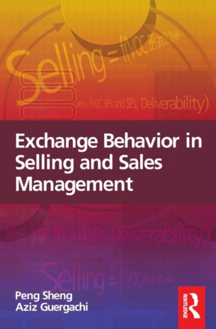 Book cover of: Exchange Behavior in Selling and Sales Management. By: Peng Sheng