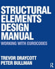 Book cover of: Structural Elements Design Manual: Working with Eurocodes. By: Trevor Draycott