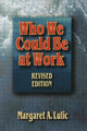Book cover of: Who We Could Be at Work
