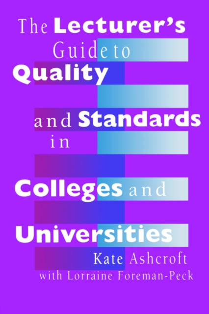 Book cover of: Lecturer's Guide to Quality and Standards in Colleges and Universities. By: Kate Ashcroft H