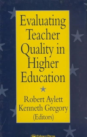 Evaluating Teacher Quality in Higher Education