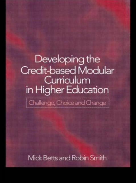 Book cover of: Developing the Credit-Based Modular Curriculum in Higher Education