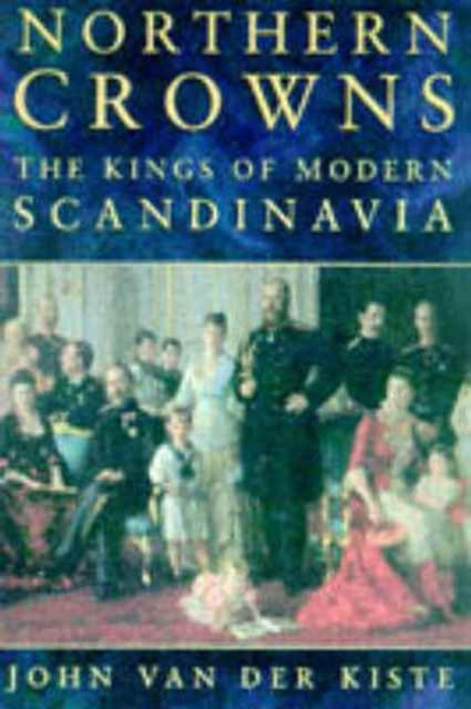 Book cover of: Northern Crowns. By: John Van der Kiste