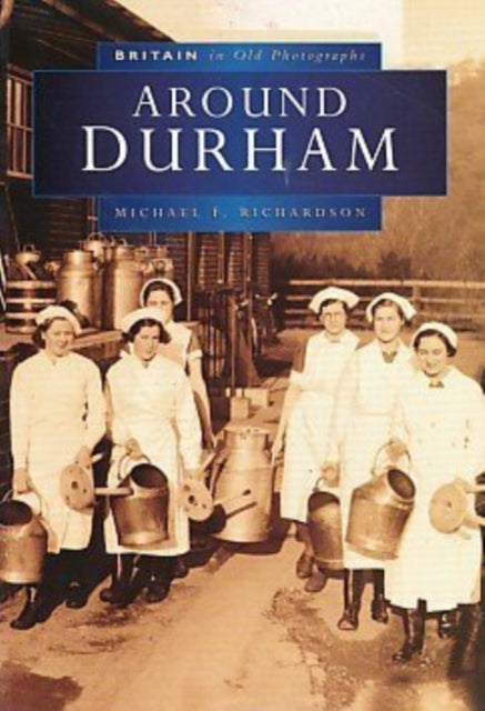 Book cover of: Around Durham. By: Michael Richardson (undifferentiated)