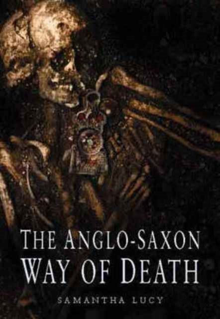 Book cover of: Anglo-Saxon Way of Death