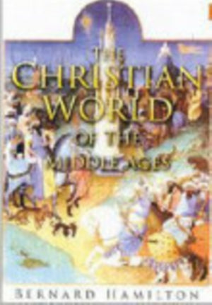 The Christian World of the Middle Ages
