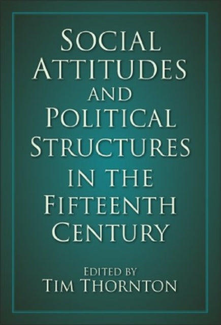Book cover of: Social Attitudes and Political Structures in the Fifteenth Century