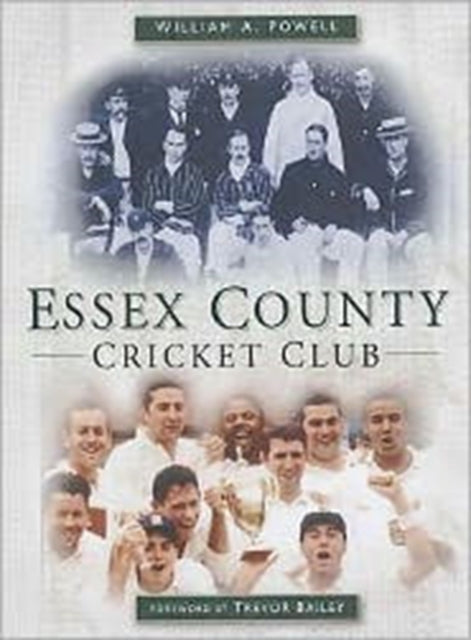 Book cover of: Essex County Cricket Club. By: William Powell