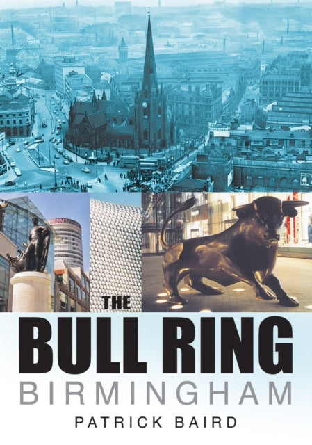 Book cover of: Bull Ring Birmingham. By: Patrick Baird