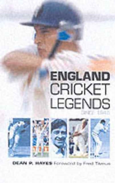 Book cover of: England Cricket Legends. By: Dean Hayes