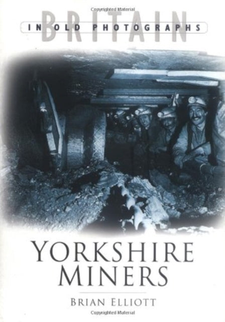Book cover of: Yorkshire Miners. By: Brian Elliott