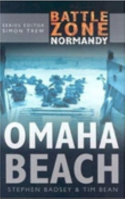 Book cover of: Battle Zone Normandy: Omaha Beach. By: Stephen Badsey